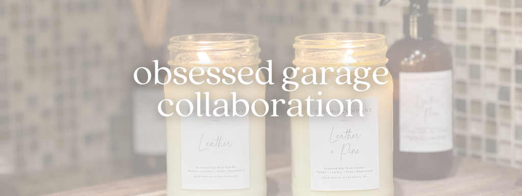 Obsessed Garage x Smith and Company Candles | Collaboration